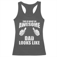 This Is What An Awesome Dad Looks Like Racerback Tank Top Funny Fathers Day Gifts