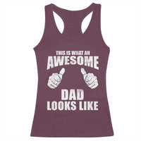 This Is What An Awesome Dad Looks Like Racerback Tank Top Funny Fathers Day Gifts
