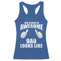 This Is What An Awesome Dad Looks Like Racerback Tank Top Funny Fathers Day Gifts
