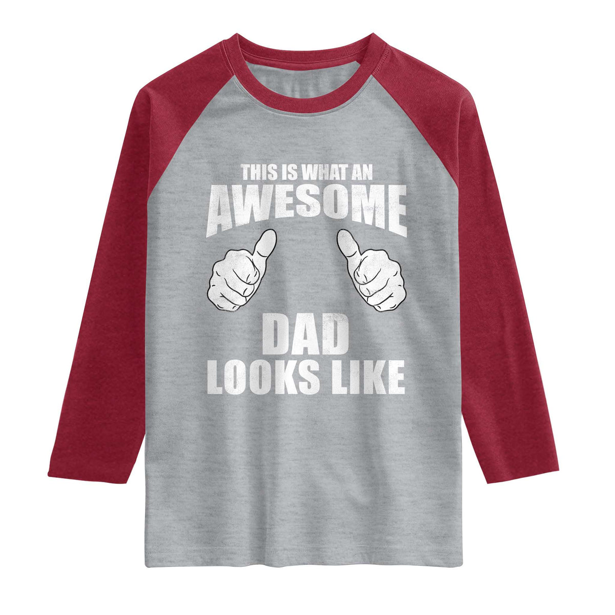 This Is What An Awesome Dad Looks Like Raglan Shirt Funny Fathers Day Gifts
