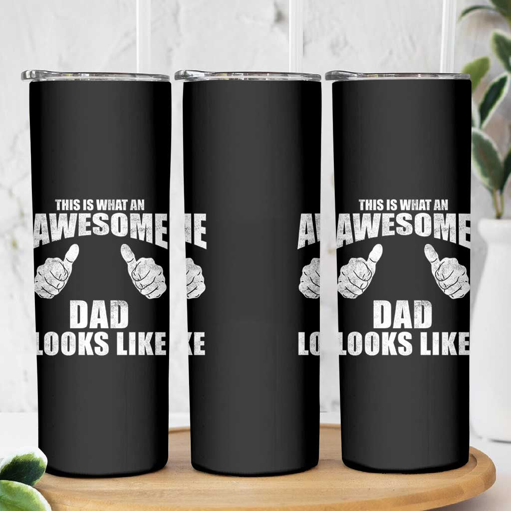 This Is What An Awesome Dad Looks Like Skinny Tumbler Funny Fathers Day Gifts