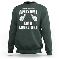 This Is What An Awesome Dad Looks Like Sweatshirt Funny Fathers Day Gifts