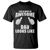 This Is What An Awesome Dad Looks Like T Shirt Funny Fathers Day Gifts