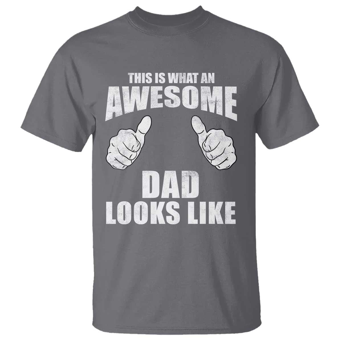 This Is What An Awesome Dad Looks Like T Shirt Funny Fathers Day Gifts