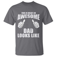 This Is What An Awesome Dad Looks Like T Shirt Funny Fathers Day Gifts