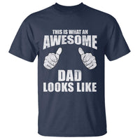 This Is What An Awesome Dad Looks Like T Shirt Funny Fathers Day Gifts