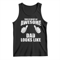 This Is What An Awesome Dad Looks Like Tank Top Funny Fathers Day Gifts