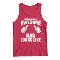 This Is What An Awesome Dad Looks Like Tank Top Funny Fathers Day Gifts
