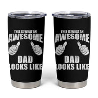 This Is What An Awesome Dad Looks Like Tumbler Cup Funny Fathers Day Gifts