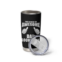 This Is What An Awesome Dad Looks Like Tumbler Cup Funny Fathers Day Gifts