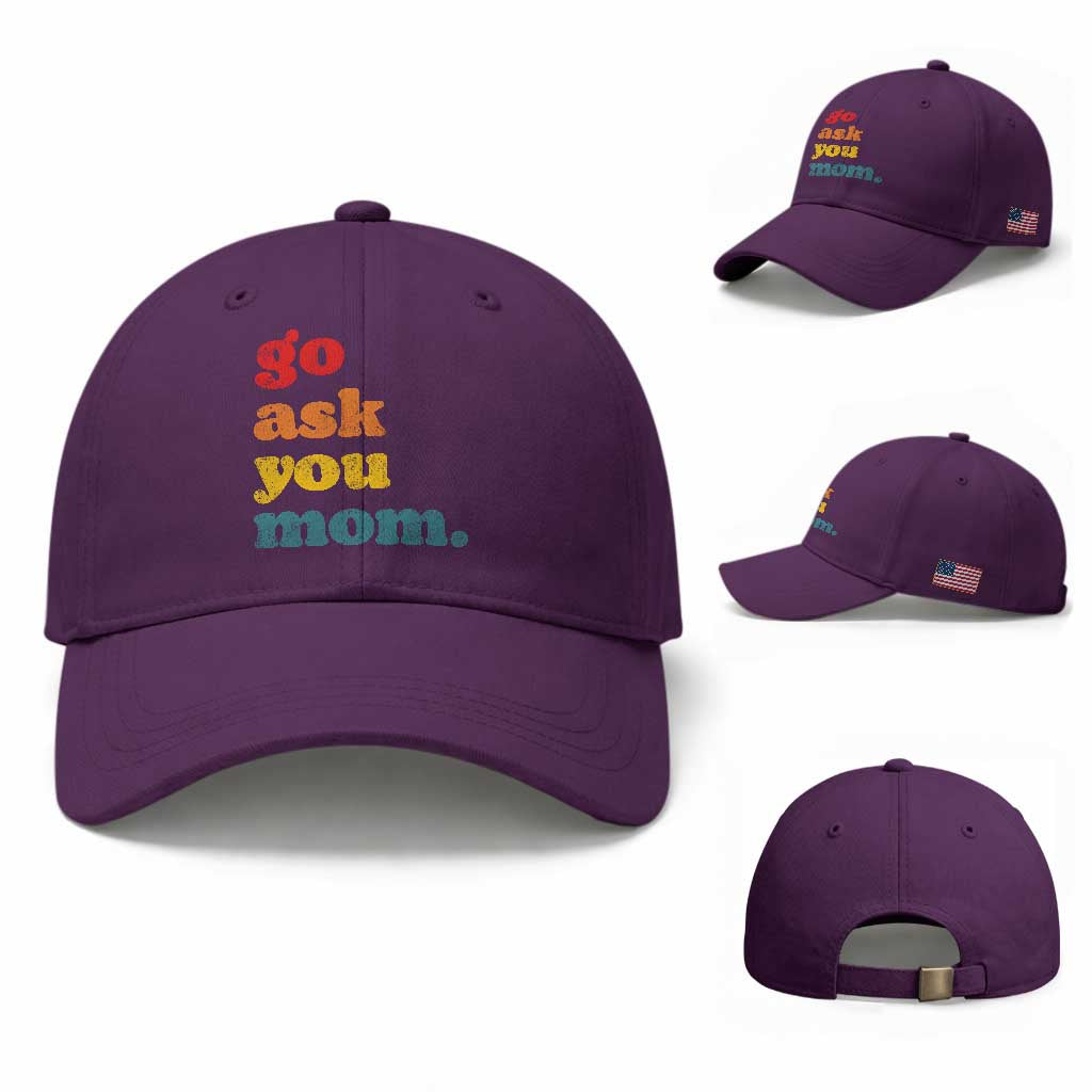 Go Ask Your Mom Baseball Cap Funny Dad Quote Fathers Day Family Humor