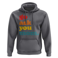 Go Ask Your Mom Hoodie Funny Dad Quote Fathers Day Family Humor