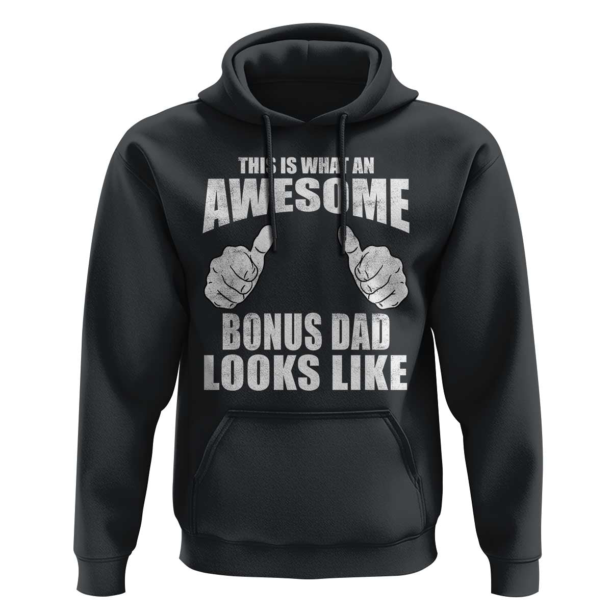 This Is What An Awesome Bonus Dad Looks Like Hoodie Funny Step Dad Fathers Day Gifts