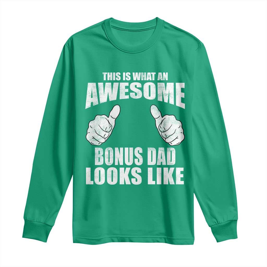This Is What An Awesome Bonus Dad Looks Like Long Sleeve Shirt Funny Step Dad Fathers Day Gifts