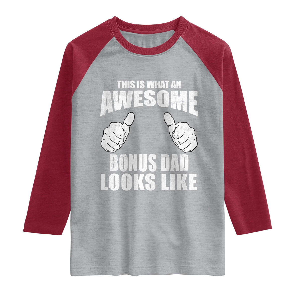 This Is What An Awesome Bonus Dad Looks Like Raglan Shirt Funny Step Dad Fathers Day Gifts
