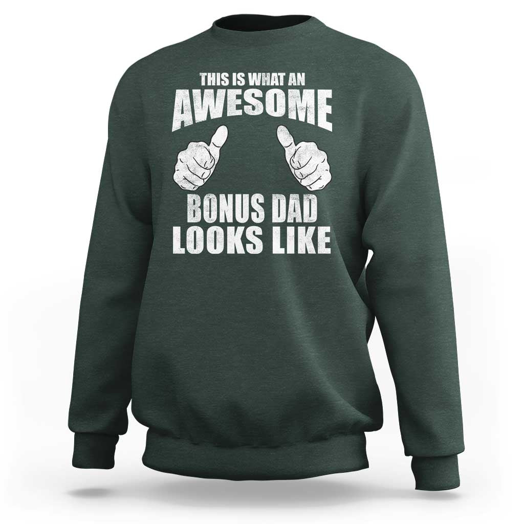 This Is What An Awesome Bonus Dad Looks Like Sweatshirt Funny Step Dad Fathers Day Gifts