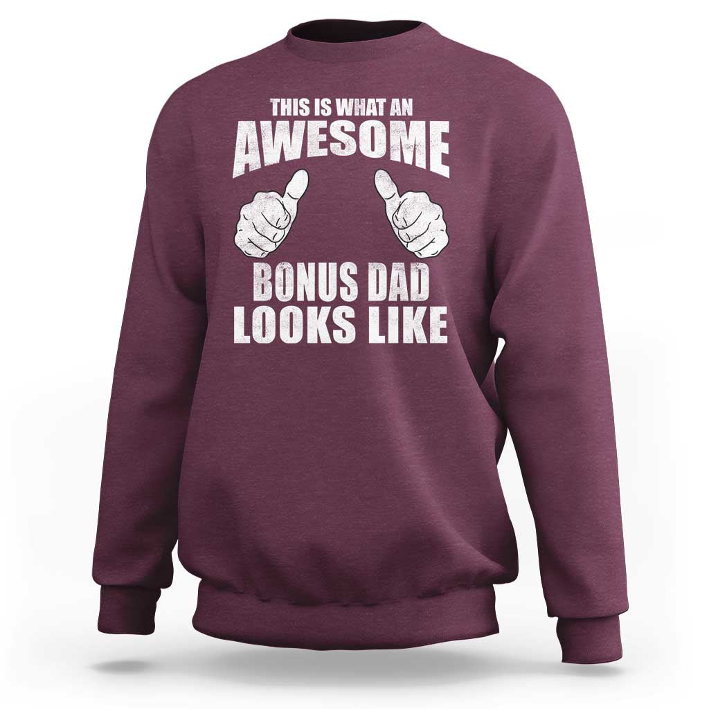 This Is What An Awesome Bonus Dad Looks Like Sweatshirt Funny Step Dad Fathers Day Gifts