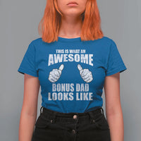 This Is What An Awesome Bonus Dad Looks Like T Shirt For Women Funny Step Dad Fathers Day Gifts