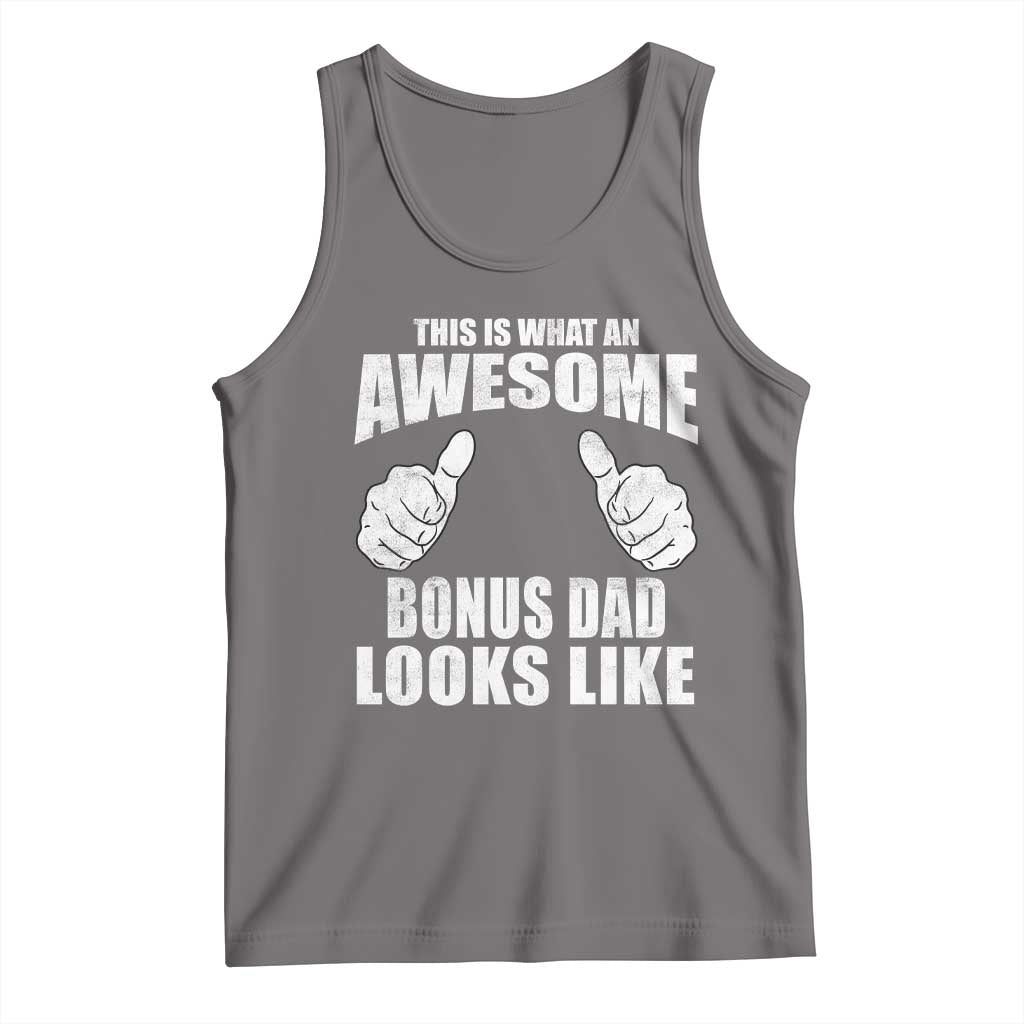 This Is What An Awesome Bonus Dad Looks Like Tank Top Funny Step Dad Fathers Day Gifts