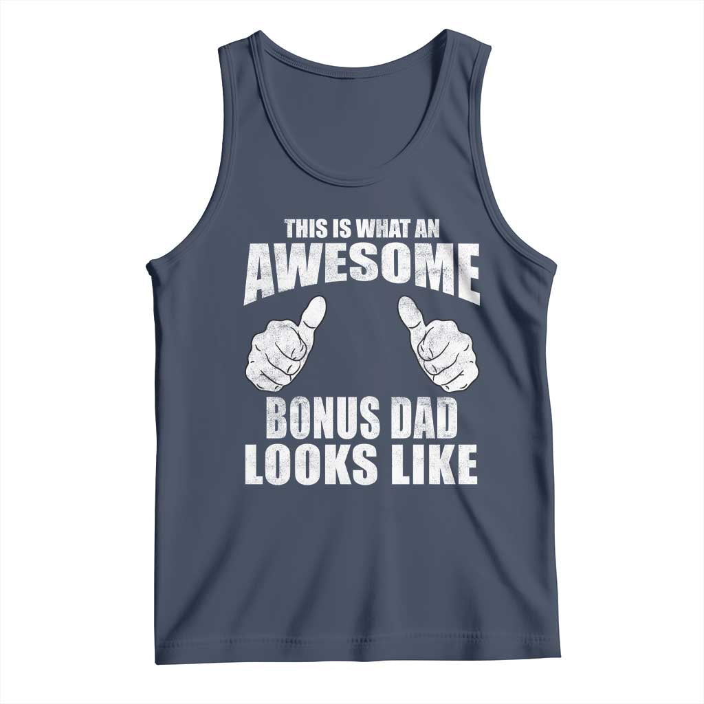 This Is What An Awesome Bonus Dad Looks Like Tank Top Funny Step Dad Fathers Day Gifts