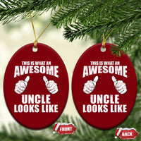 This Is What An Awesome Uncle Looks Like Ceramic Ornament Funny Fathers Day Gifts