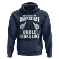 This Is What An Awesome Uncle Looks Like Hoodie Funny Fathers Day Gifts