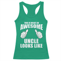 This Is What An Awesome Uncle Looks Like Racerback Tank Top Funny Fathers Day Gifts
