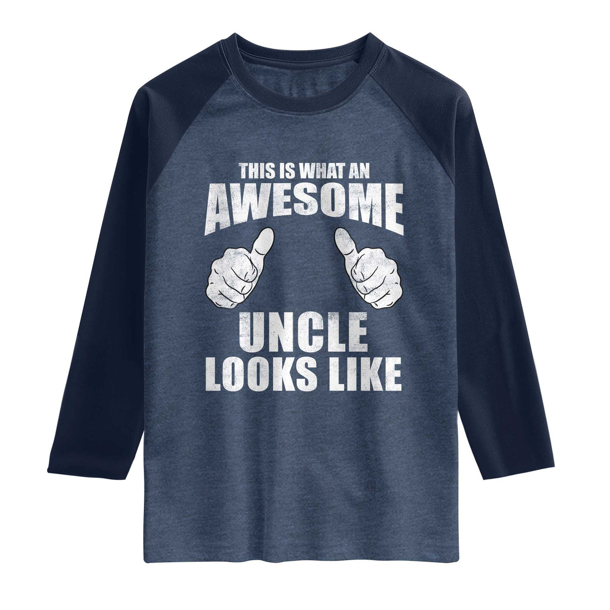 This Is What An Awesome Uncle Looks Like Raglan Shirt Funny Fathers Day Gifts