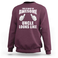 This Is What An Awesome Uncle Looks Like Sweatshirt Funny Fathers Day Gifts