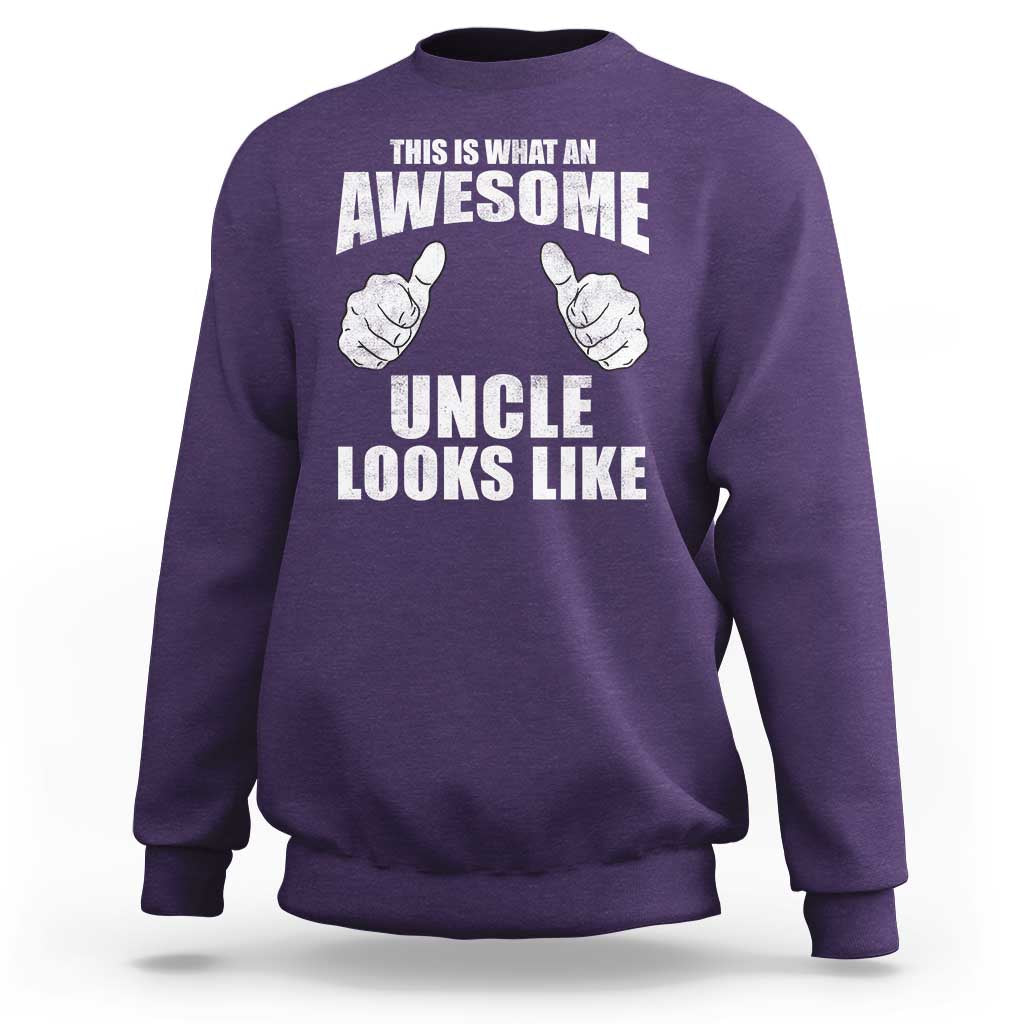 This Is What An Awesome Uncle Looks Like Sweatshirt Funny Fathers Day Gifts