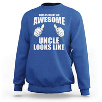 This Is What An Awesome Uncle Looks Like Sweatshirt Funny Fathers Day Gifts
