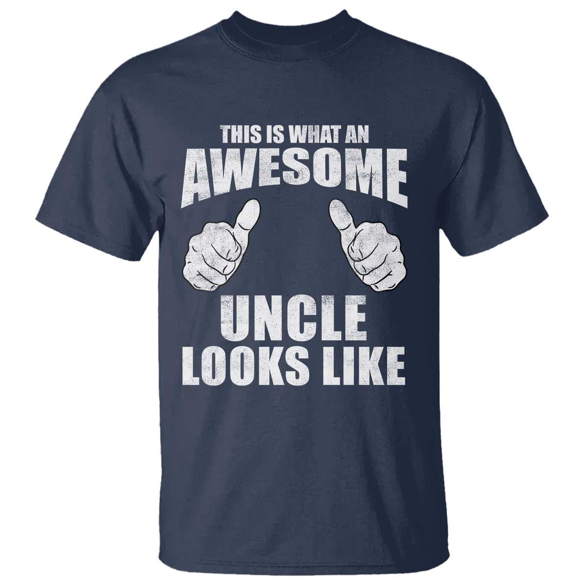 This Is What An Awesome Uncle Looks Like T Shirt Funny Fathers Day Gifts