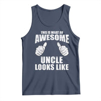 This Is What An Awesome Uncle Looks Like Tank Top Funny Fathers Day Gifts