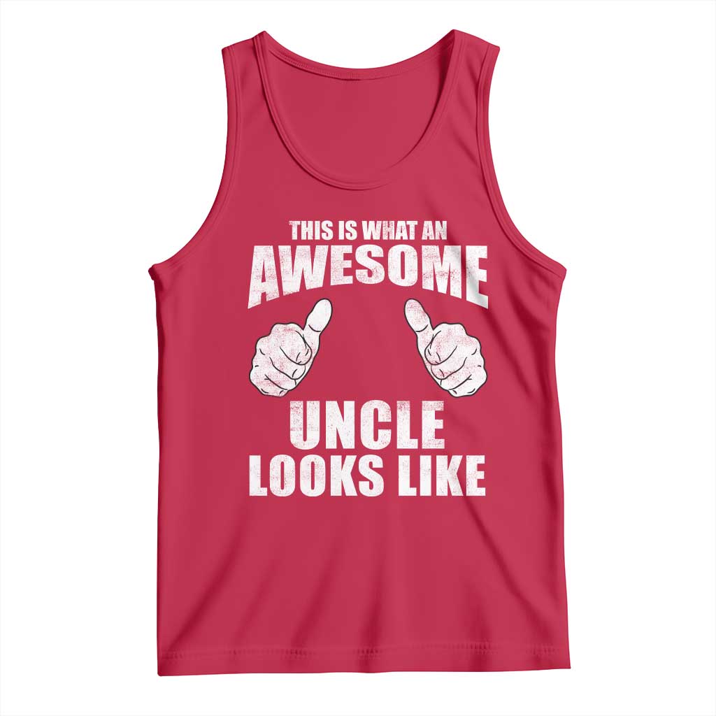 This Is What An Awesome Uncle Looks Like Tank Top Funny Fathers Day Gifts