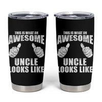 This Is What An Awesome Uncle Looks Like Tumbler Cup Funny Fathers Day Gifts