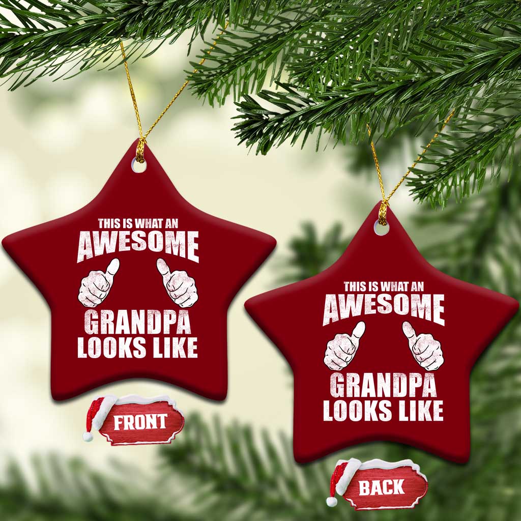 This Is What An Awesome Grandpa Looks Like Ceramic Ornament Funny Fathers Day Gifts
