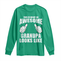 This Is What An Awesome Grandpa Looks Like Long Sleeve Shirt Funny Fathers Day Gifts