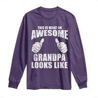This Is What An Awesome Grandpa Looks Like Long Sleeve Shirt Funny Fathers Day Gifts
