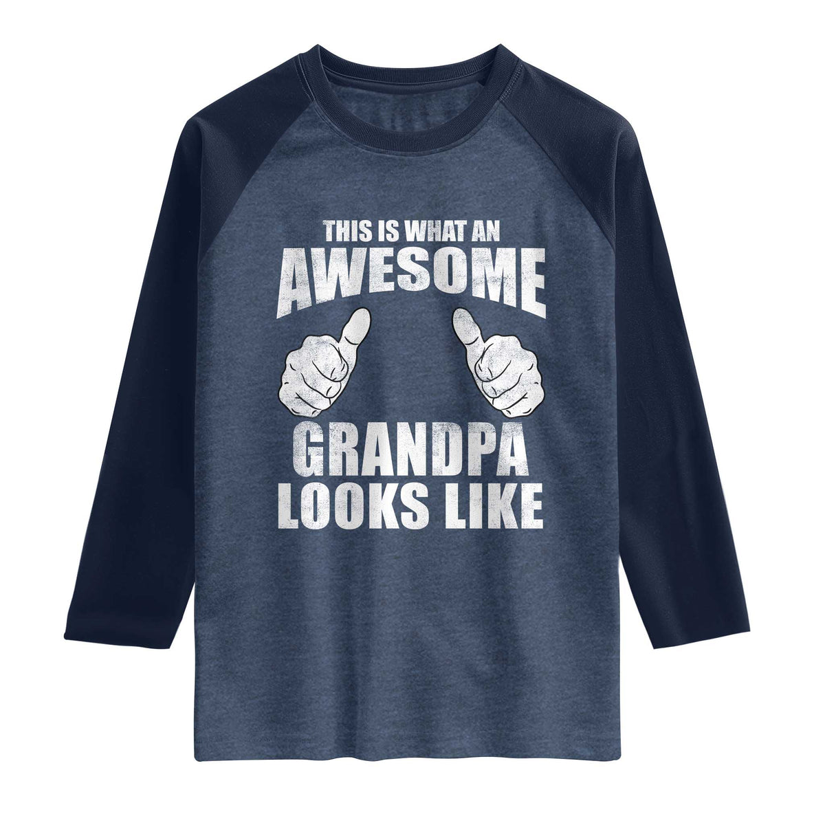 This Is What An Awesome Grandpa Looks Like Raglan Shirt Funny Fathers Day Gifts