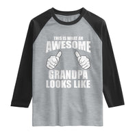 This Is What An Awesome Grandpa Looks Like Raglan Shirt Funny Fathers Day Gifts