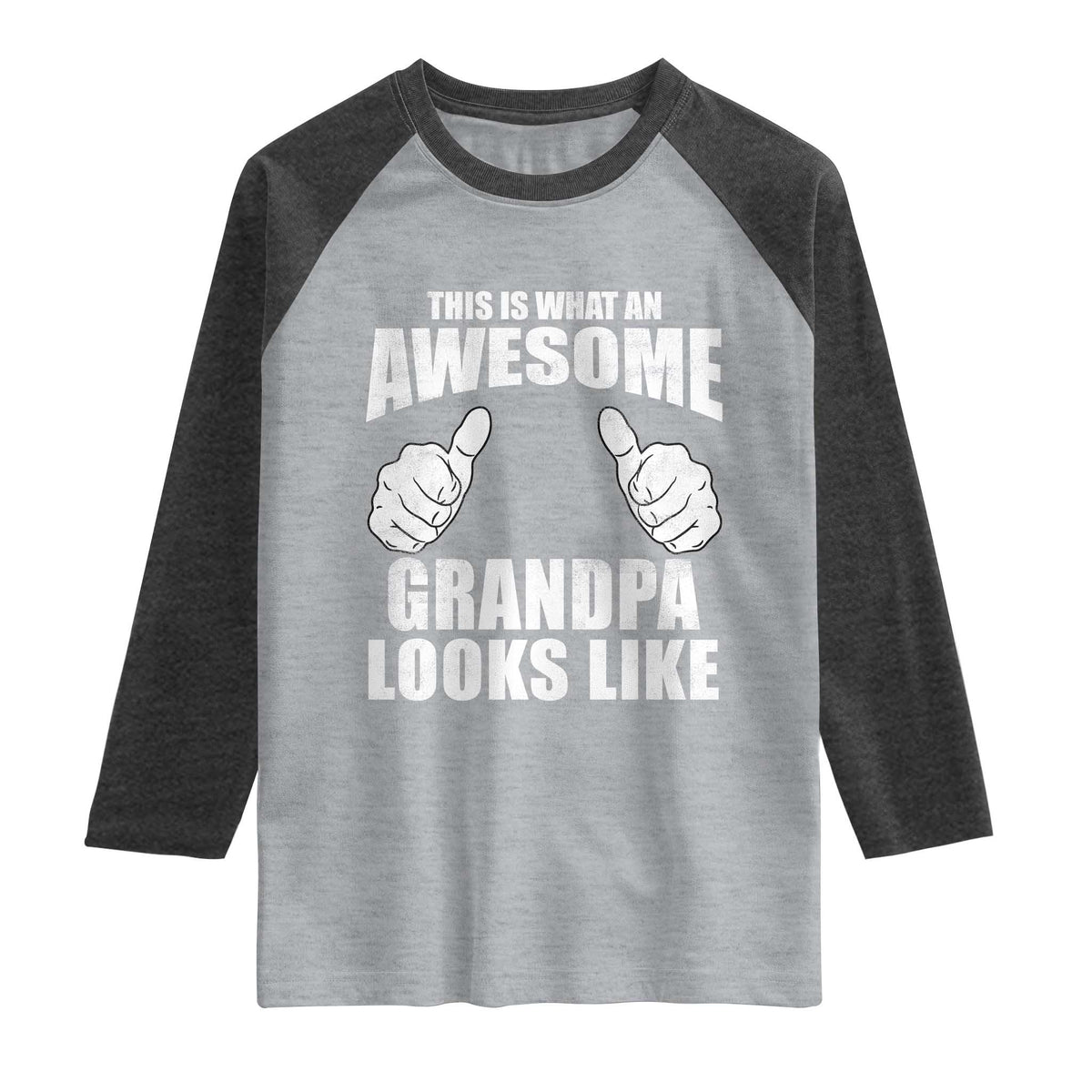 This Is What An Awesome Grandpa Looks Like Raglan Shirt Funny Fathers Day Gifts