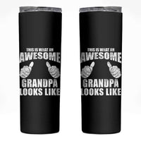 This Is What An Awesome Grandpa Looks Like Skinny Tumbler Funny Fathers Day Gifts
