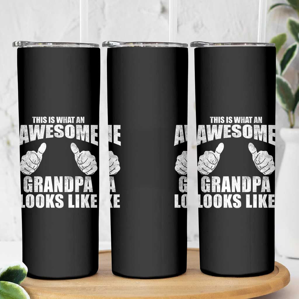 This Is What An Awesome Grandpa Looks Like Skinny Tumbler Funny Fathers Day Gifts