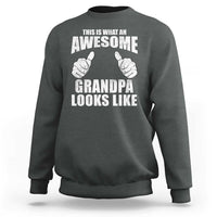 This Is What An Awesome Grandpa Looks Like Sweatshirt Funny Fathers Day Gifts