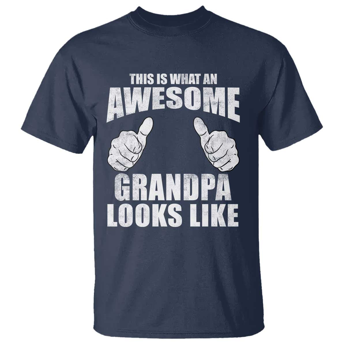 This Is What An Awesome Grandpa Looks Like T Shirt Funny Fathers Day Gifts