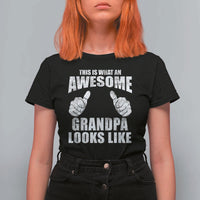 This Is What An Awesome Grandpa Looks Like T Shirt For Women Funny Fathers Day Gifts
