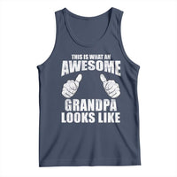 This Is What An Awesome Grandpa Looks Like Tank Top Funny Fathers Day Gifts