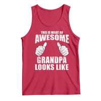 This Is What An Awesome Grandpa Looks Like Tank Top Funny Fathers Day Gifts