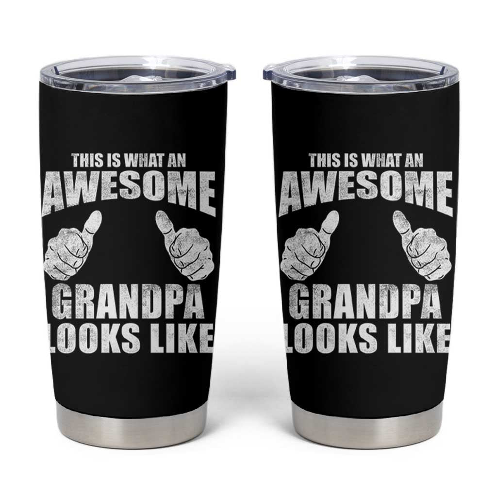 This Is What An Awesome Grandpa Looks Like Tumbler Cup Funny Fathers Day Gifts