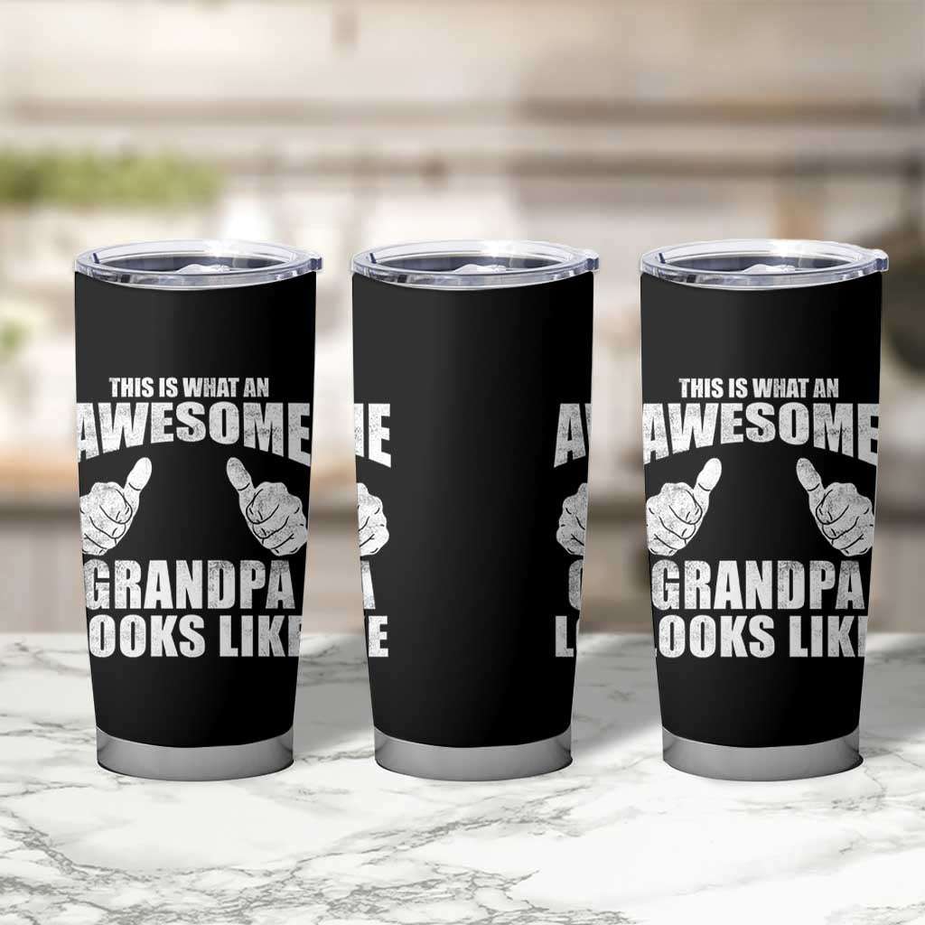 This Is What An Awesome Grandpa Looks Like Tumbler Cup Funny Fathers Day Gifts